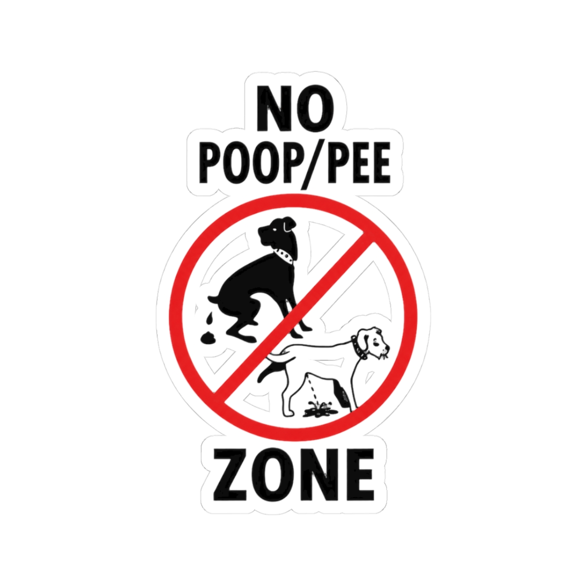 No Poop and Pee Zone Exterior Rust Free No Dog Pooping Aluminum Sign or Vinyl Sticker Weatherproof & UV Protected - 6 x 6 or 12 x 12 - Official stickers merchandise